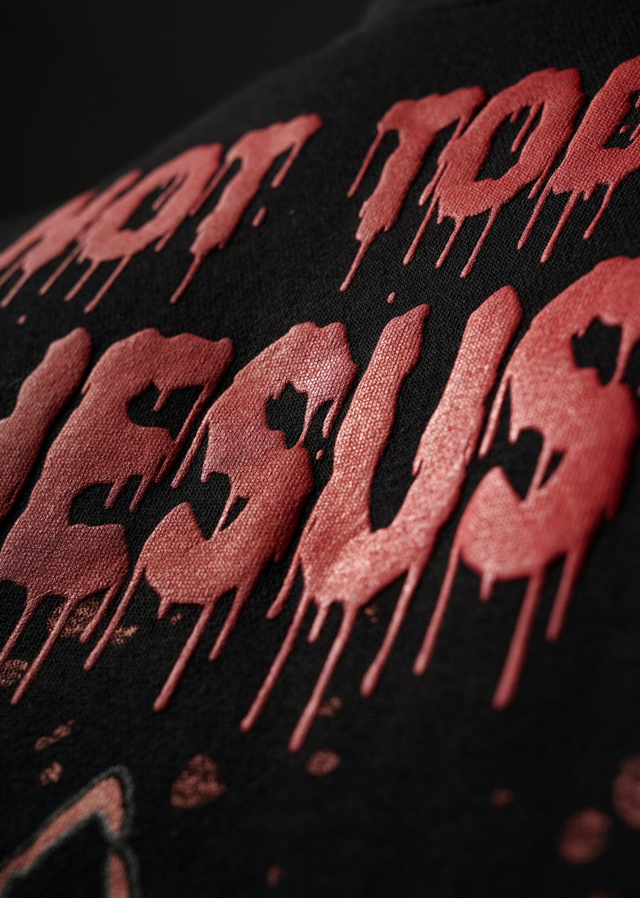 NOT TODAY JESUS